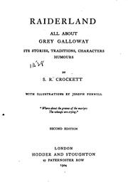 Cover of: Raiderland: All about Grey Galloway, Its Stories, Traditions, Characters, Humours by Samuel Rutherford Crockett