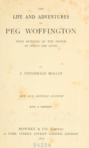 Cover of: The life and adventures of Peg Woffington by J. Fitzgerald Molloy, J. Fitzgerald Molloy