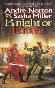 Cover of: Knight or Knave (Cycle of Oak, Yew, Ash, and Rowan, Book 2) by Andre Norton, Sasha Miller