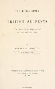 Cover of: The life-history of British serpents and their local distribution in the British Isles by Gerald Rowley Leighton