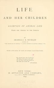 Cover of: Life and her children: glimpses of animal life