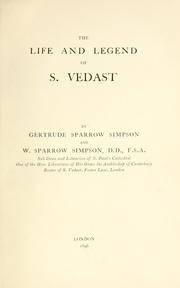 Cover of: life and legend of S. Vedast | Gertrude Sparrow Simpson