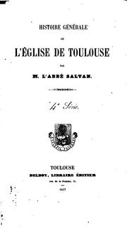 Histoire générale de l'église de Toulouse by Adrien Salvan
