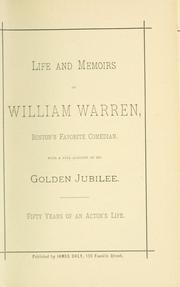 Cover of: Life and memoirs of William Warren, Boston's favorite comedian. by 