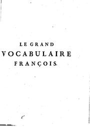 Cover of: Le grand vocabulaire françois by Sébastien-Roch-Nicolas Chamfort, Guyot (Joseph Nicolas )