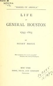 Cover of: Life of General Houston, 1793-1863. by Henry Bruce