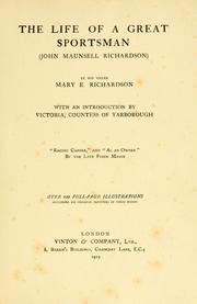 Cover of: The life of a great sportsman (John Maunsell Richardson) by Mary E. Richardson