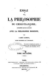 Cover of: Essai sur la philosophie du Christianisme, considérée dans ses rapports avec la philosophie moderne by Cacheux (Narcisse), Cacheux (Narcisse)