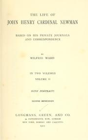 Cover of: The life of John Henry, cardinal Newman by Wilfrid Philip Ward, Wilfrid Philip Ward