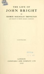 The life of John Bright by George Macaulay Trevelyan