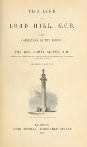 Cover of: The life of Lord Hill, G. C. B., late commander of the forces. by Edwin Sidney