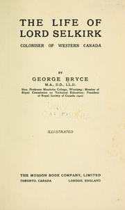 Cover of: The life of Lord Selkirk: coloniser of western Canada