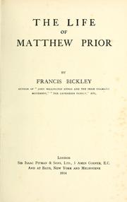 The life of Matthew Prior by Francis Lawrance Bickley