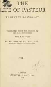 Cover of: life of Pasteur.: Translated from the French by Mrs. R.L. Devonshire, with a foreword by Sir William Osler.
