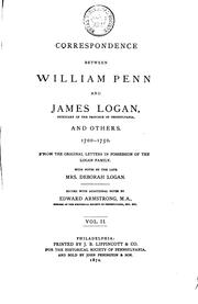 Cover of: Correspondence Between William Penn and James Logan, Secretary of the ...