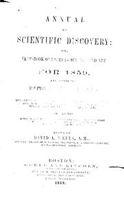 Cover of: The Annual of Scientific Discovery, Or, Year-book of Facts in Science and Art by David Ames Wells, George Bliss, Samuel Kneeland, John Trowbridge - undifferentiated, Wm Ripley Nichols, Charles R Cross