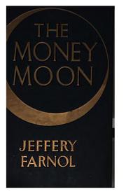 Cover of: The Money Moon: A Romance by Jeffery Farnol
