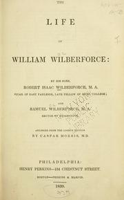 The life of William Wilberforce by Robert Isaac Wilberforce