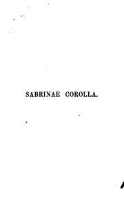 Cover of: Sabrinae corolla, in hortulis regiae scholae Salopiensis contexuerunt tres viri [B.H. Kennedy, J ...