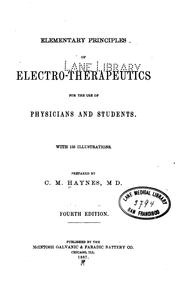 Cover of: Elementary Principles of Electro-therapeutics for the Use of Physicians and Students by Celia M. Haynes