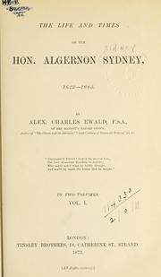 Cover of: The life and times of the Hon. Algernon Sydney, 1622-1683. by Alexander Charles Ewald