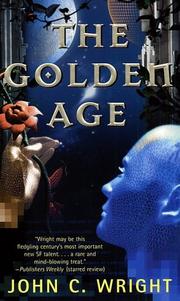 Cover of: The Golden Age (The Golden Age, Book 1) by John C. Wright