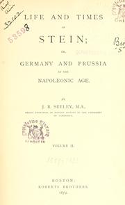 Cover of: Life and times of Stein: or, Germany and Prussia in the Napoleonic age.