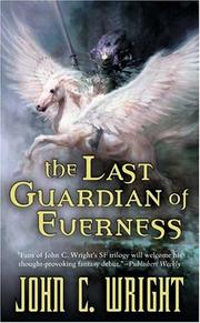 Cover of: The Last Guardian of Everness (War of the Dreaming 1) by John C. Wright