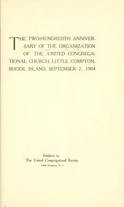 Cover of: The Two-hundredth anniversary of the organization of the United Congregational Church, Little Compton, Rhode Island, September 7, 1904. by 