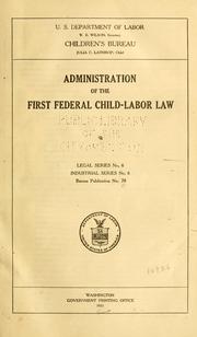 Cover of: Administration of the first federal child-labor law
