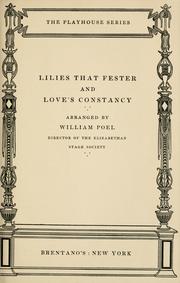 Cover of: Lilies that fester, and Love's constancy by William Poel