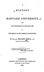 Cover of: A History of Harvard University from Its Foundation, in the Year 1636, to the Period of the ...
