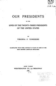 Cover of: Our Presidents: Or, The Lives of Twenty-three Presidents of the United States by Virginia Frances Townsend