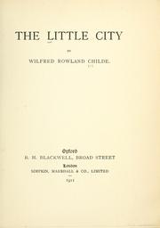 The little city by Wilfred Rowland Childe