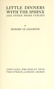 Little dinners with the sphinx, and other prose fancies by Richard Le Gallienne
