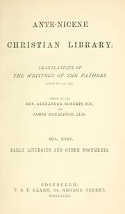 Cover of: Liturgies and other documents of the Ante-Nicene period.
