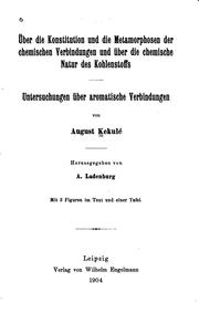 Cover of: Über die Konstitution und die Metamorphosen der chemischen Verbindungen und ... by August Kekulé