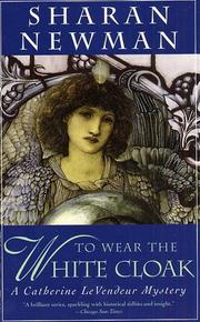 Cover of: To Wear The White Cloak by Sharan Newman