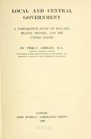 Local and central government by Percy Ashley