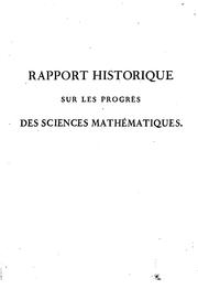 Cover of: Rapport historique sur les progrès des sciences mathématiques depuis 1789, et sur leur état ...