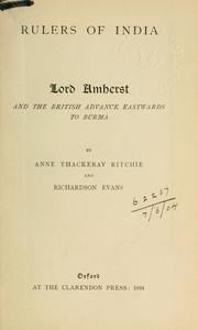 Cover of: Lord Amherst and the British advance eastwards to Burma