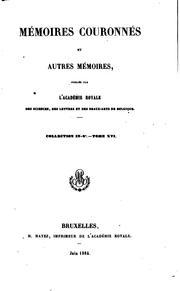 Cover of: Mémoires couronnés et autres mémoires ... by Académie Royale des Sciences, des lettres et des beaux-arts de Belgique, Académie Royale des Sciences, des lettres et des beaux-arts de Belgique