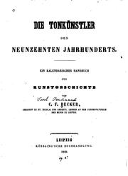 Cover of: Die Tonkünstler des neunzehnten Jahrhunderts: Ein kalendarisches Handbuch ...