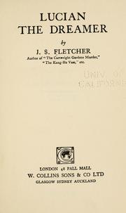 Cover of: Lucian the dreamer by Joseph Smith Fletcher