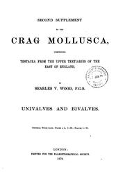 A Monograph of the Crag Mollusca, Or, Descriptions of Shells from the Middle and Upper ... by Searles Valentine Wood , Palaeontographical Society (Great Britain)