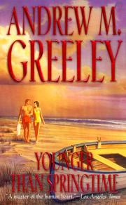 Cover of: Younger Than Springtime | Andrew M. Greeley