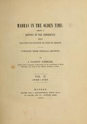 Cover of: Madras in the olden time: being a history of the presidency from the first foundation.  Comp. from official records