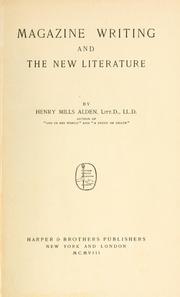 Cover of: Magazine writing and the new literature by Henry Mills Alden, Henry Mills Alden