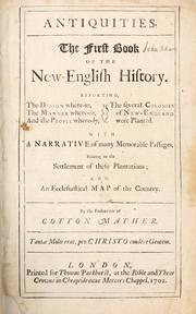 Cover of: Magnalia Christi Americana: or, The ecclesiastical history of New-England, from its first planting in the year 1620. unto the year of Our Lord, 1698. In seven books ...