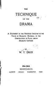 Cover of: The Technique of the Drama: A Statement of the Principles Involved in the ...